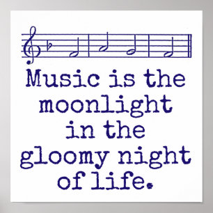 Muziek is het moonlight - Music Quote Poster