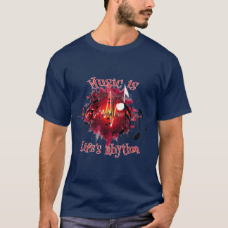 Muziek is het ritme van het leven. t-shirt