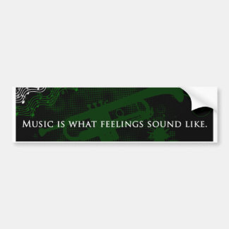 Muziek is hoe gevoelens klinken bumpersticker