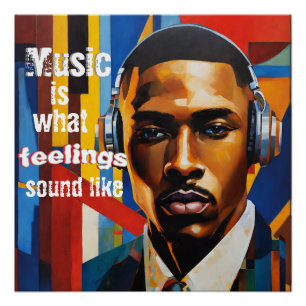 Muziek is hoe gevoelens klinken perfect poster