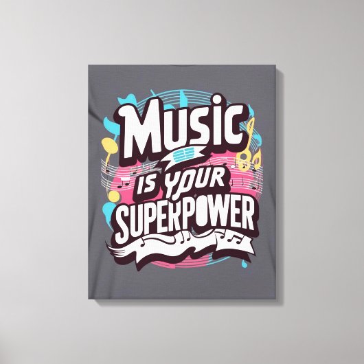 Muziek is je superkracht canvas afdruk (Voorkant)