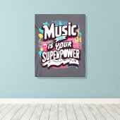 Muziek is je superkracht canvas afdruk (Insitu (Houten vloer))