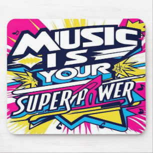 Muziek is je superkracht muismat