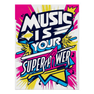 Muziek is je superkracht perfect poster