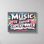 Muziek is je Superpower breed Canvas Afdruk (Voorkant)