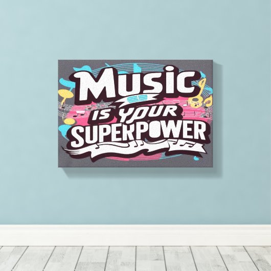 Muziek is je Superpower breed Canvas Afdruk (Insitu (Houten vloer))