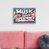 Muziek is je Superpower breed Canvas Afdruk (Insitu (Woonkamer))