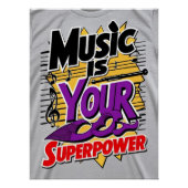 Muziek is je Superpower optie 3 Perfect Poster (Voorkant)
