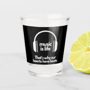 Muziek is leven shot glas