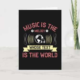 Muziek is melodie waarvan de tekst de wereld is kaart