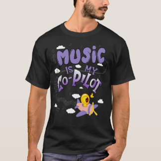 Muziek is mijn CoPilot T-shirt