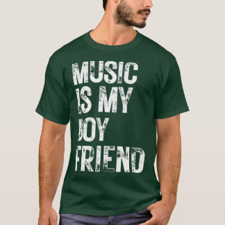 Muziek is mijn jongen vriend t-shirt