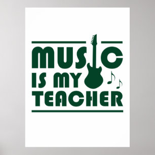 Muziek is mijn leraar poster