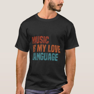 Muziek is mijn liefde Taal Muziek T-shirt