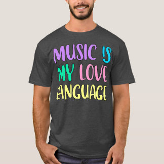 Muziek is mijn liefdestaal t-shirt