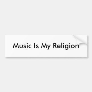 Muziek is mijn religieuze Bumpersticker