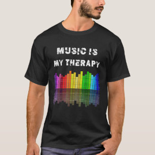 Muziek is mijn therapiekwalificator DJ TShirts Mus