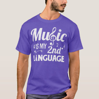 Muziek is mijn tweede taal Muzikant Singers Music  T-shirt