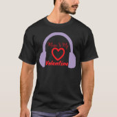 Muziek is mijn Valentijn T-shirt (Voorkant)