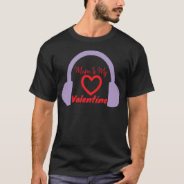 Muziek is mijn Valentijn T-shirt