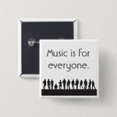 Muziek is voor iedereen. vierkante button 5,1 cm (Voorkant /achterkant)