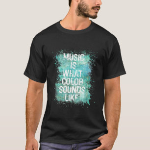 Muziek is wat kleur klinkt als T Shirt Mannen Vrou
