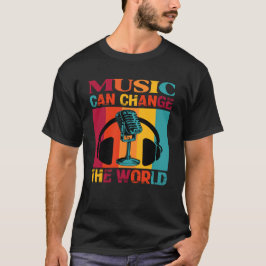 Muziek kan de wereld veranderen t-shirt