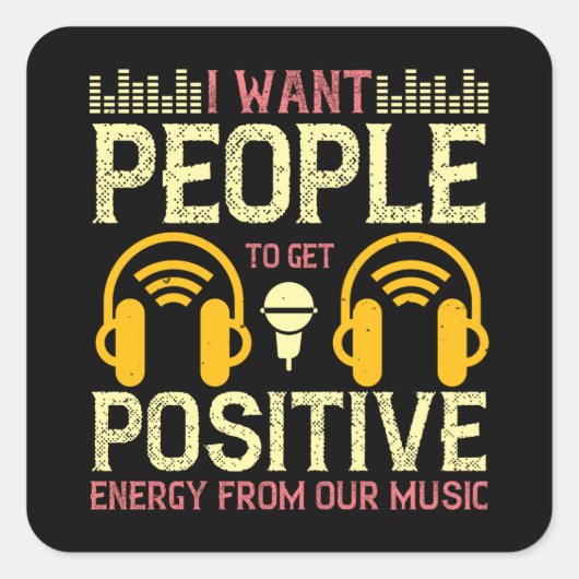Muziek krijgt positieve energie uit onze muziek vierkante sticker (Voorkant)