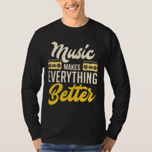 Muziek maakt alles beter t-shirt