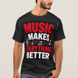 Muziek Maakt Alles Beter T-shirt