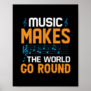 Muziek maakt de wereld draaiend poster