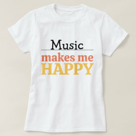 Muziek Maakt Me Gelukkig Citaat Levendig Modern Kl T-shirt