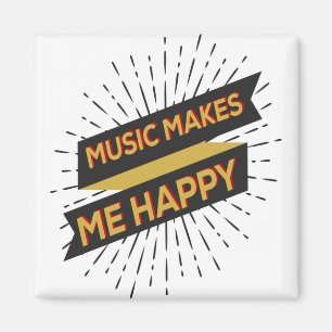 Muziek maakt me gelukkig magneet