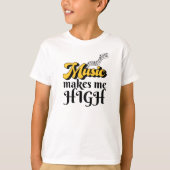 Muziek maakt me high T-Shirt (Voorkant)