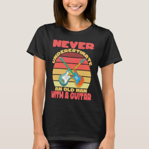 Muziek met gitaren Oud man Guitar Quote T-shirt
