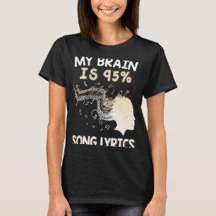 Muziek Mijn brein is 95 Song Lyrics & Cool T-shirt