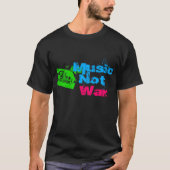 Muziek niet Oorlog T-shirt (Voorkant)