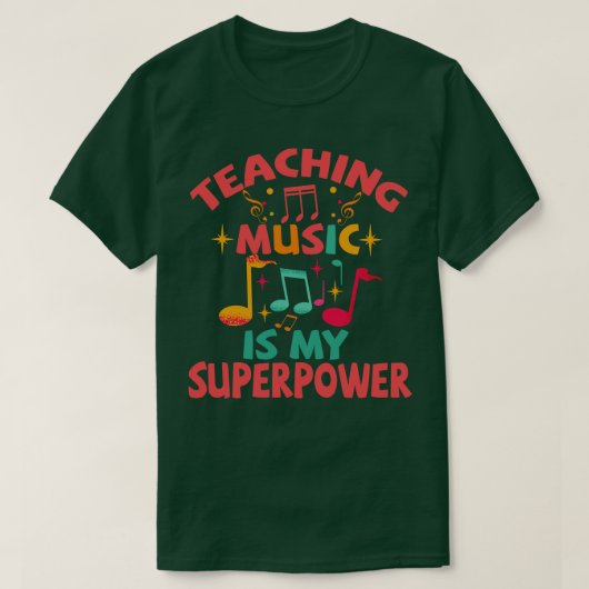 Muziek onderwijzen is mijn Superpower T-shirt (Design voorkant)