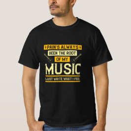 Muziek - Pijn is de basis van mijn muziek T-shirt