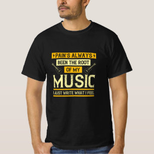 Muziek - Pijn is de basis van mijn muziek T-shirt