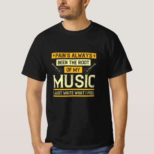 Muziek - Pijn is de basis van mijn muziek T-shirt (Voorkant)