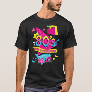 Muziek van 80u2019s is nog steeds de beste Retro A T-shirt