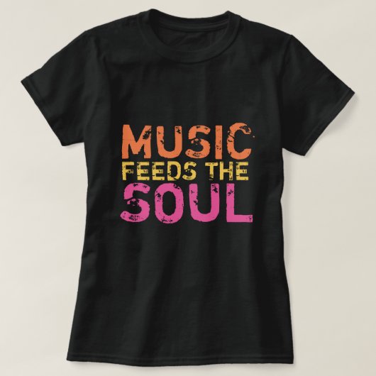 Muziek voedt de ziel t-shirt (Design voorkant)