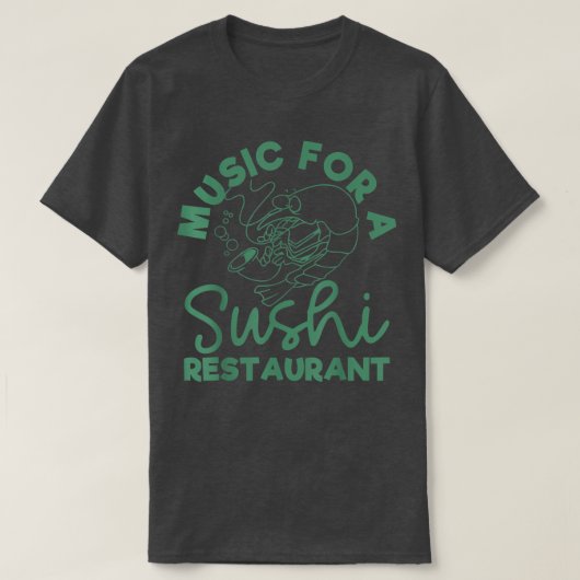 Muziek voor een Sushi-restaurant T-shirt (Design voorkant)