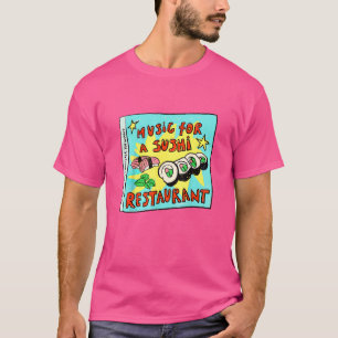 Muziek voor een sushi restaurant voor Japans eten T-shirt