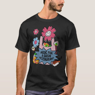 Muziek voor een sushi-restaurant voor muziekwinkel t-shirt