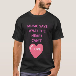 Muziek Zegt Wat Harten Niet Kunnen Groene Quote He T-shirt