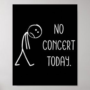 Muziekconcertliefhebbers - Geen concert vandaag  Poster