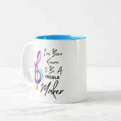 Muziekdocent Ik ben bekend als een treble maker Tweekleurige Koffiemok (Voorkant links)