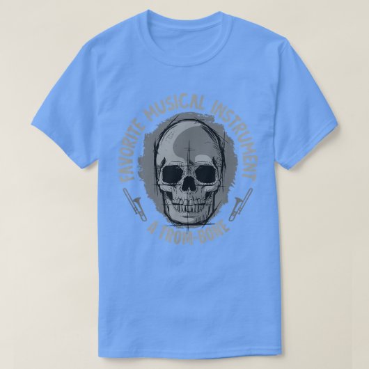 Muziekinstrument - A Trom-Bone - Skeleton Jokes T-shirt (Design voorkant)